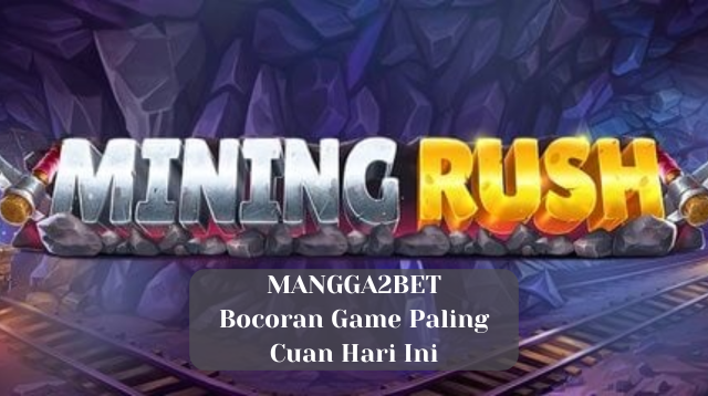 Mining Rush dari Pragmatic Play