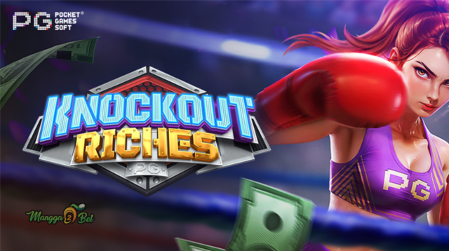 Temukan Bocoran Trik Maxwin Game Knockout Riches hanya di MANGGA2BET