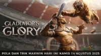 Temukan bocoran Pola Dan Trik Maxwin Hari Ini Kamis 14 Agustus 2025 di Game Gladiator’s Glory di MANGGA2BET
